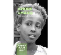 Amore umano. Al di sopra di tutto l'amore. Amore 3 e 14. Vol. 1