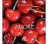 Amore. Un dono per te. Con gadget