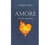 Amore. Voce del verbo amare