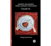 Amores, desamores, tribulaciones y desvaríos: 2
