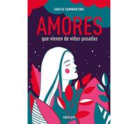 Amores que vienen de vidas pasadas / Loves that Come from Past Lives