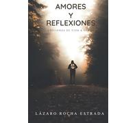 Amores y Reflexiones: Lecciones de Vida a los 50's