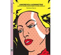 Amorevoli asimmetrie. L'arte di fuggire ancor prima di essere ins