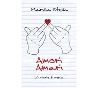 Amori Amari - 10 storie di merda