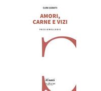 Amori, carne e vizi