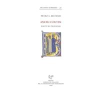 Amori Cortesi. Scritti sui Trovatori - [Sismel - Edizioni del Galluzzo]