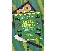 Amori, crimini e una torta al cioccolato. Un'indagine di Tannie Maria