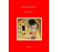 Amori e altre derive