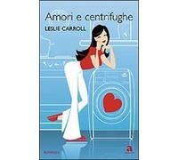 Amori e centrifughe