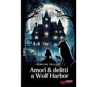 Amori e delitti a Wolf Harbor: (Collana Segreti in giallo - PubMe)