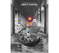 Amori e odiologie - [Giacovelli Editore]