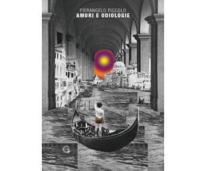 Amori e odiologie - [Giacovelli Editore]