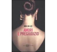 Amori e pregiudizio - Lee Min Jin