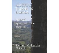 AMORI E SAPORI IN SABINA: Amori, spiritualità e ricette