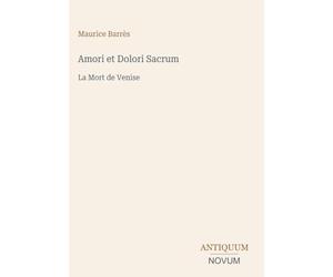 Amori et Dolori Sacrum: La Mort de Venise