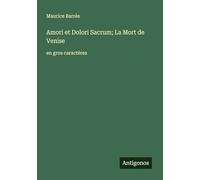 Amori et Dolori Sacrum; La Mort de Venise: en gros caractères