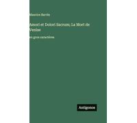 Amori et Dolori Sacrum; La Mort de Venise: en gros caractères