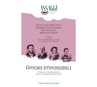 Amori impossibili: Passioni che bruciano nella letteratura italiana