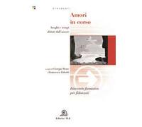 Amori in corso. Itinerario formativo per fidanzati
