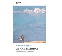 Amori karmici. Poesie sull'amore e sull'anima - 2026 - Dialoghi