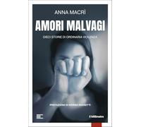 Amori malvagi. Dieci storie di ordinaria violenza