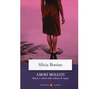 Amori molesti. Natura e cultura nella violenza di coppia