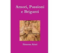 Amori, Passioni e Briganti