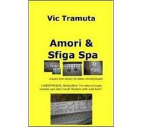 Amori & sfiga spa