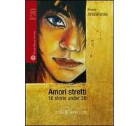 Amori stretti. 18 storie under 20