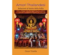 Amori Thailandesi: Relazioni al limite della follia