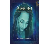 AMORI: The Sacred Space Between Us
