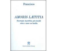 Amoris laetitia. Exortação Apostólica pós-sinoda sobre o amor na família