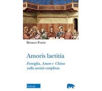 Amoris laetitia. Famiglia, Amore e Chiesa nella società complessa