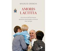 Amoris laetitia. Una lettura dell'Esortazione apostolica postsinodale sull'amore nella famiglia