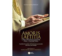 Amoris laetitia. Una provocazione per i presbiteri. Il profilo del sacerdote nell'Esortazione postsinodale sull'amore nella famiglia