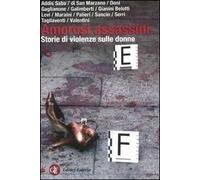 Amorosi assassini. Storie di violenze sulle donne