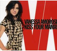 Amorosi, Vanessa - Kiss Your Mama [Import]