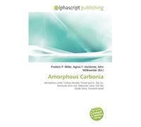 Amorphous Carbonia: Amorphous solid, Carbon dioxide, Fused quartz, Dry ice, Diamond anvil cell, Molecular solid, Van der Waals force, Covalent bond