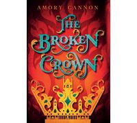 Amory Cannon The Broken Crown (Copertina rigida) Narrow Gate