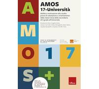 AMOS 17-Università. Abilità e motivazione allo studio: prove di valutazione e orientamento per la scuola secondaria di secondo grado e l'università: Vol. 17