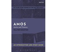 Amos: An Introduction and Study Guide: Justice and Violence