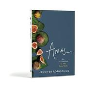 Amos: An Invitation to the Good Life