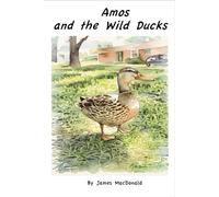 Amos and the Wild Ducks