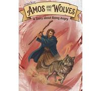 Amos and the Wolves: A Story about Being Angry