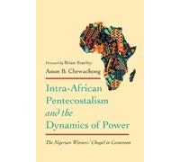 Brian Stanley Amos B. Chewachon Intra-African Pentecostalism and th (Tascabile)