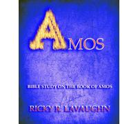 Amos: Bible Study on the Book of Amos