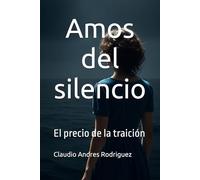 Amos del silencio: El precio de la traición