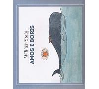 Amos e Boris. Ediz. a colori