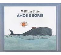 Amos e Boris. Ediz. a colori