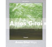 Amos Gitai. Percorsi. Catalogo della mostra (Milano, 2 dicembre 2014-1 febbraio 2015). Ediz. illustrata